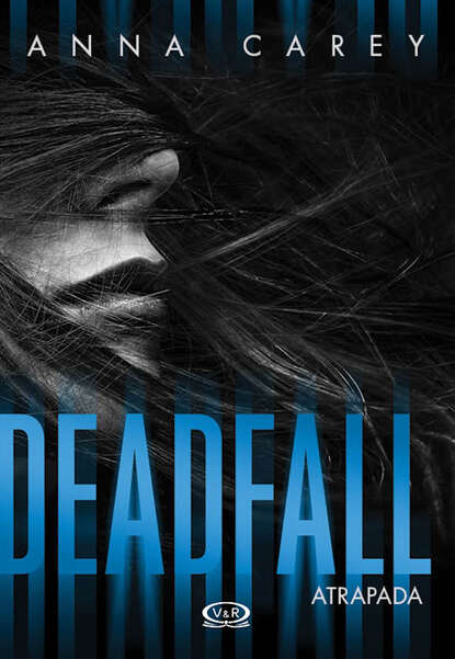 Anna Carey - Deadfall