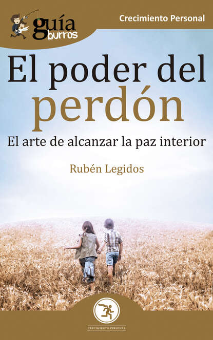 Rubén Legidos - GuíaBurros El poder del perdón