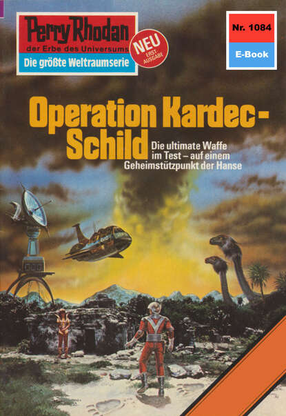 Kurt Mahr - Perry Rhodan 1084: Operation Kardec-Schild