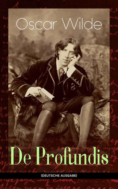 Oscar Wilde - De Profundis (Deutsche Ausgabe)