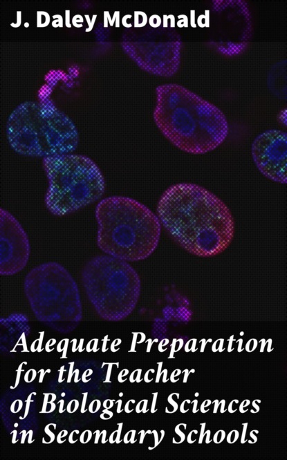 

Adequate Preparation for the Teacher of Biological Sciences in Secondary Schools