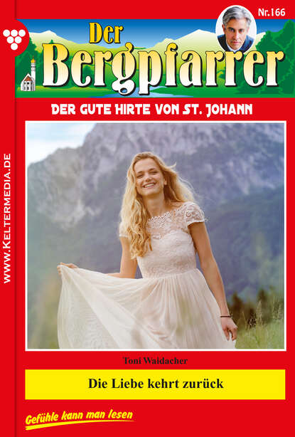 Toni Waidacher - Der Bergpfarrer 166 – Heimatroman