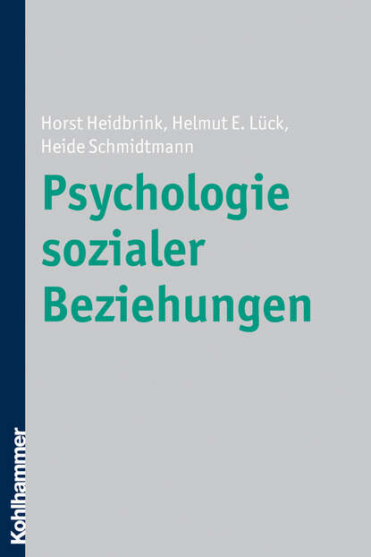 Helmut E. Lück - Psychologie sozialer Beziehungen
