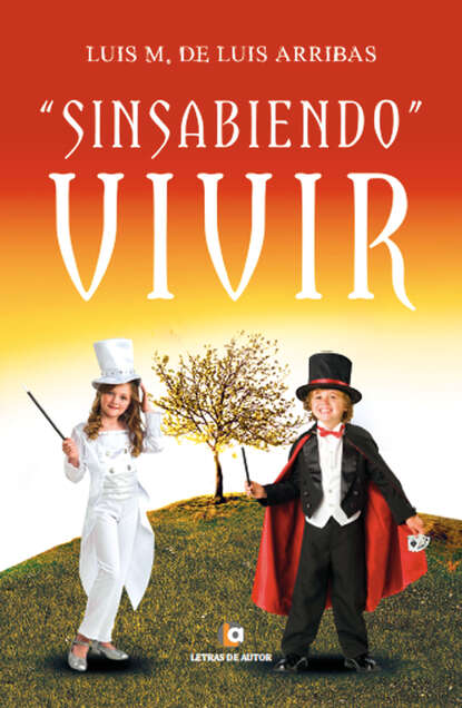 

Sinsabiendo vivir