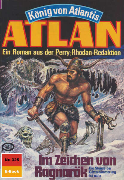 Hans Kneifel - Atlan 325: Im Zeichen von Ragnarök