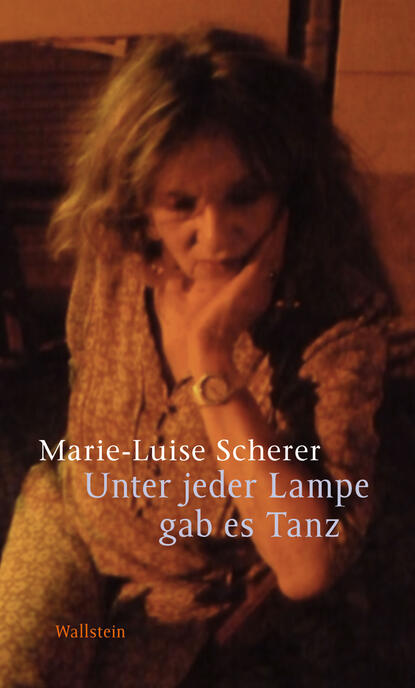 Unter jeder Lampe gab es Tanz (Marie-Luise Scherer). 