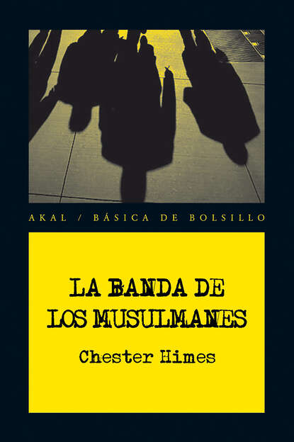 Chester  Himes - La banda de los Musulmanes