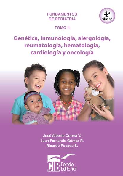 Pediatr?a tomo II: gen?tica, inmunolog?a, alergolog?a, reumatolog?a, hematolog?a, cardiolog?a y oncolog?a, 4a Ed