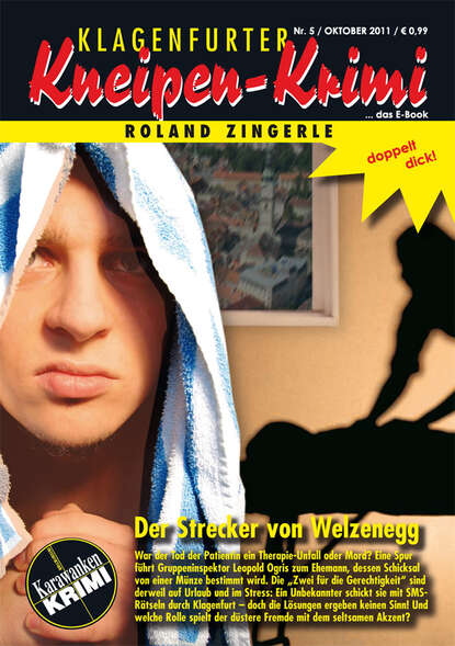 Der Strecker von Welzenegg (Roland  Zingerle). 