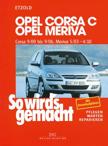 Rüdiger Etzold - Opel Corsa C 9/00 bis 9/06, Opel Meriva 5/03 bis 4/10