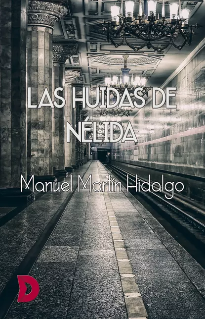 Обложка книги Las huidas de Nélida, Manuel Martín Hidalgo