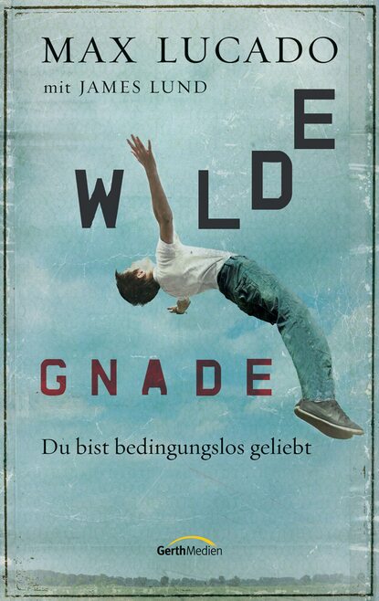 

Wilde Gnade