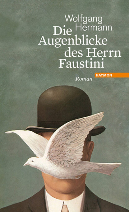 Wolfgang  Hermann - Die Augenblicke des Herrn Faustini
