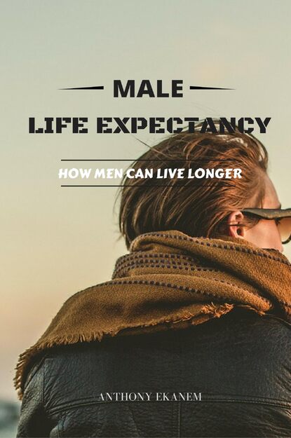 Anthony  Ekanem - Male Life Expectancy