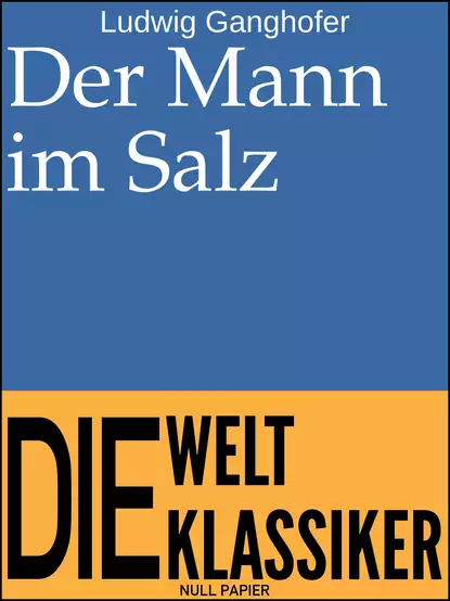 Обложка книги Der Mann im Salz, Ludwig  Ganghofer