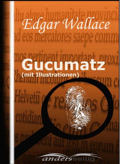 Edgar Wallace - Gucumatz (mit Illustrationen)