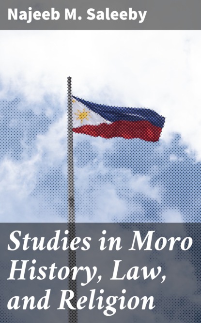 

Studies in Moro History, Law, and Religion