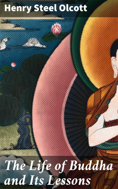 

The Life of Buddha and Its Lessons