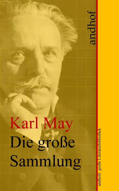 Обложка книги Karl May: Die große Sammlung, Karl May