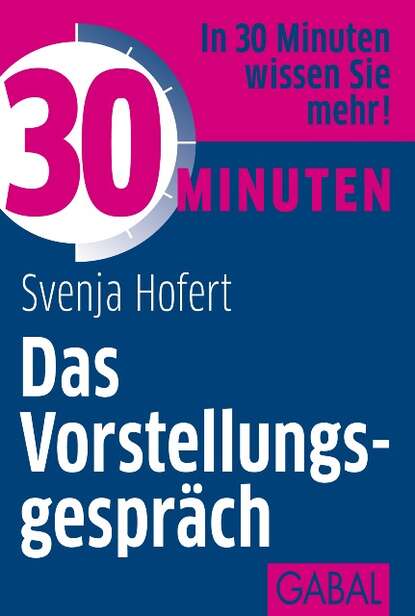 Svenja Hofert - 30 Minuten Das Vorstellungsgespräch
