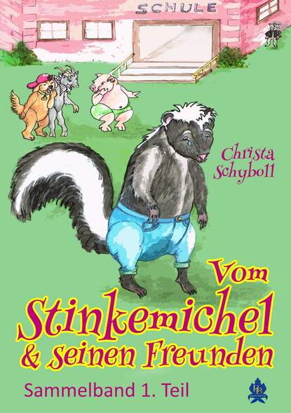 

Vom Stinkemichel und seinen Freunden