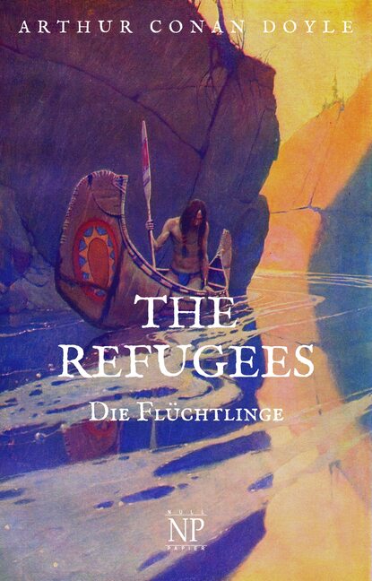 Артур Конан Дойл - The Refugees – Die Flüchtlinge