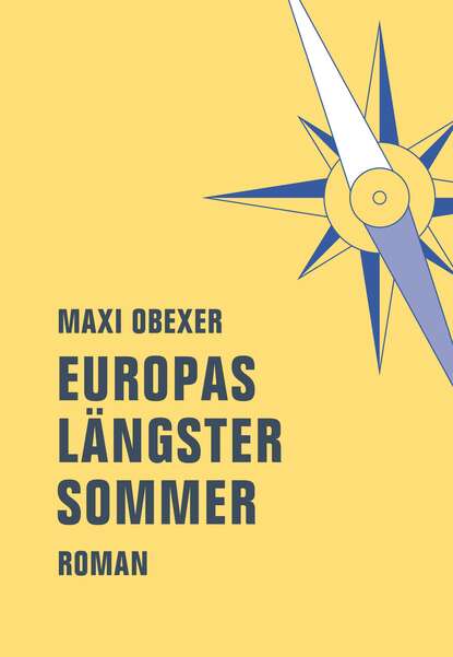 Europas längster Sommer (Maxi Obexer). 