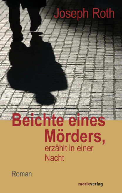 Обложка книги Beichte eines Mörders, erzählt in einer Nacht, Йозеф Рот