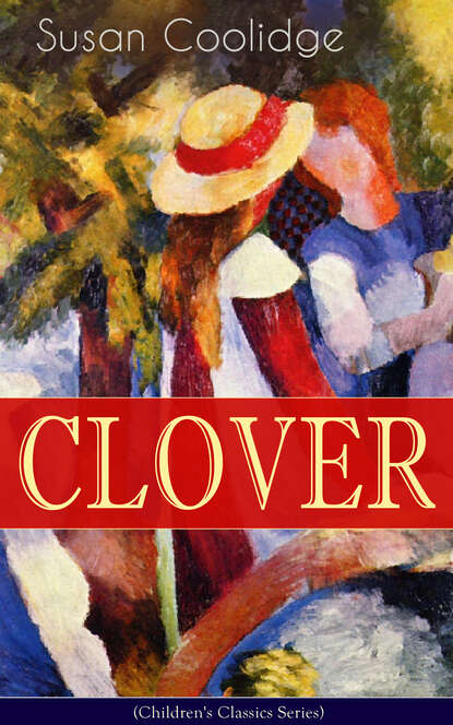 Susan  Coolidge - CLOVER (Children's Classics Series)