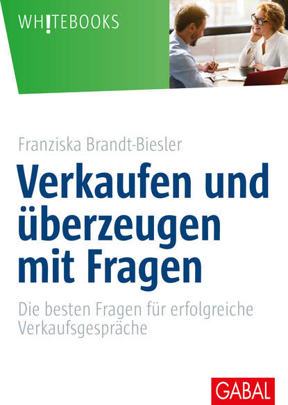 Franziska Brandt-Biesler - Verkaufen und überzeugen mit Fragen