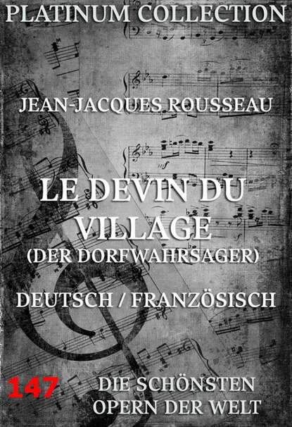Jean Jacques Rousseau - Le Devin du Village (Der Dorfwahrsager)