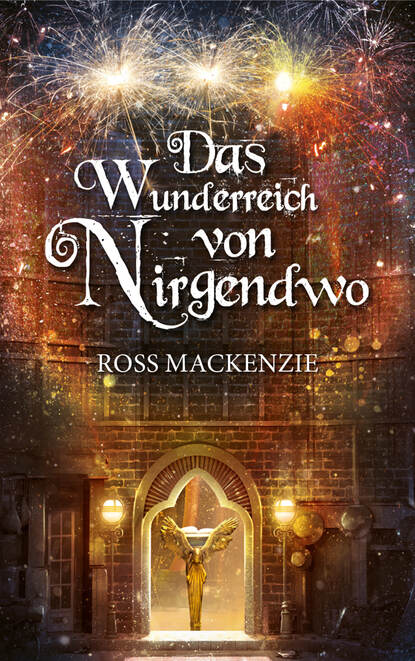 Das Wunderreich von Nirgendwo - Ross MacKenzie