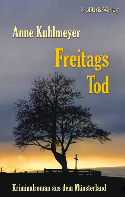 Freitags Tod (Anne Kuhlmeyer). 