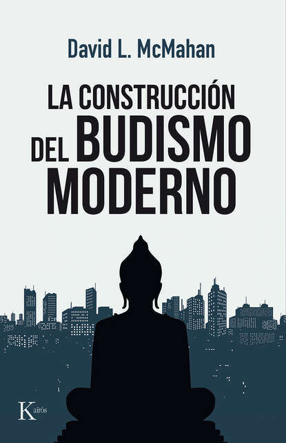 David L. McMahan - La construcción del budismo moderno