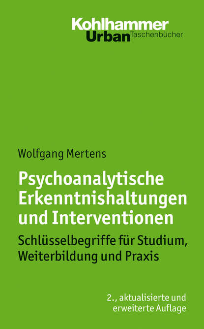 

Psychoanalytische Erkenntnishaltungen und Interventionen