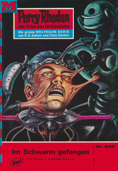 William Voltz - Perry Rhodan 505: Im Schwarm gefangen