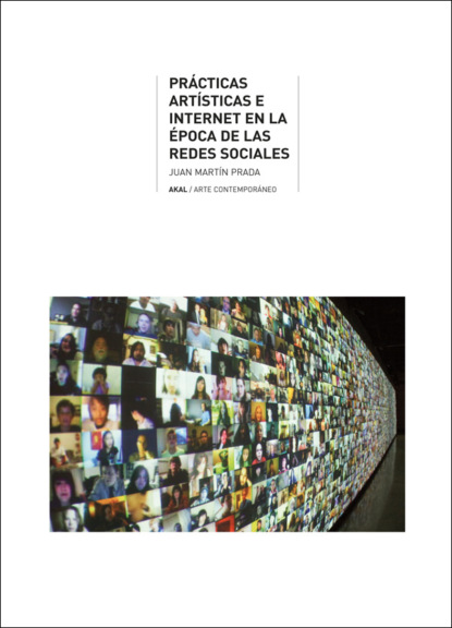 Juan Martín Prada - Prácticas artísticas e internet en la época de las redes sociales