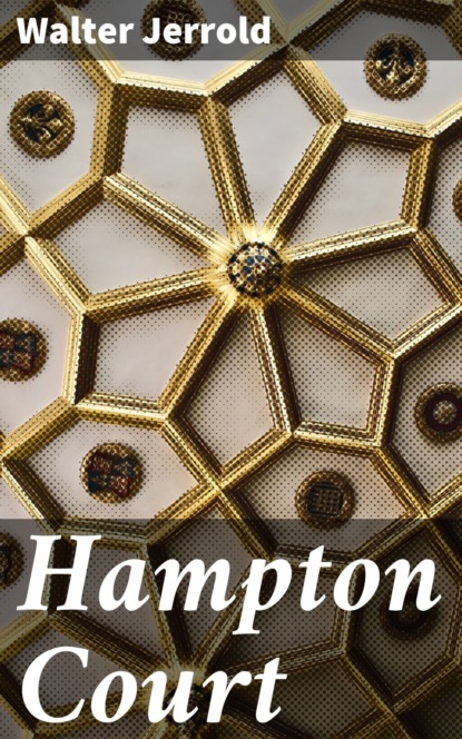 

Hampton Court