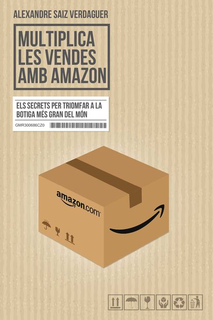 Multiplica les vendes amb Amazon (Alexandre Saiz Verdaguer). 