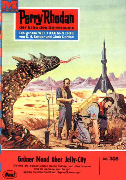 William Voltz - Perry Rhodan 308: Grüner Mond über Jelly-City