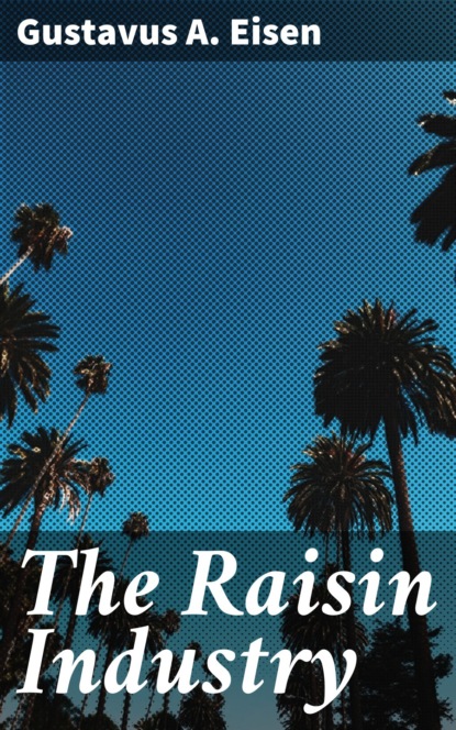 

The Raisin Industry
