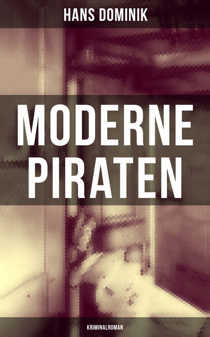 Dominik Hans - Moderne Piraten (Kriminalroman)
