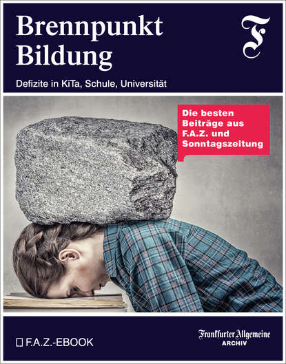 Frankfurter Allgemeine Archiv - Brennpunkt Bildung
