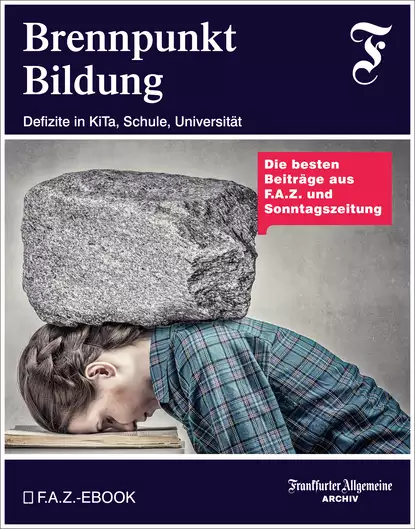 Обложка книги Brennpunkt Bildung, Frankfurter Allgemeine Archiv