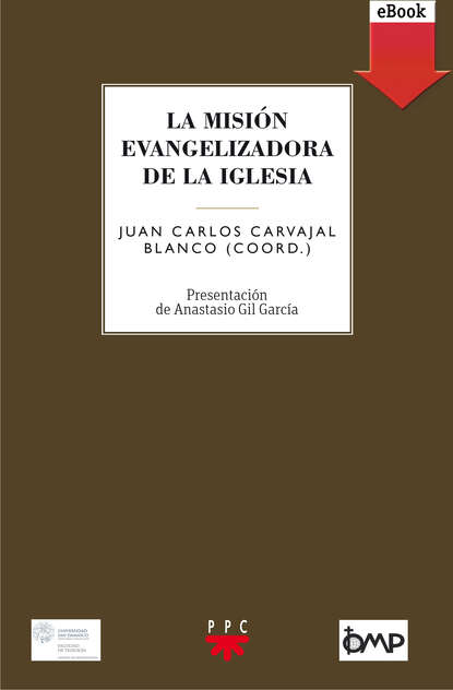 Juan Carlos Carvajal Blanco - La misión evangelizadora de la Iglesia
