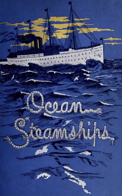 F. E. Chadwick — Ocean Steamships