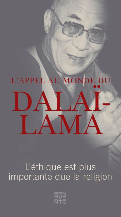 Dalai Lama - L'appel au monde du Dalaï-Lama