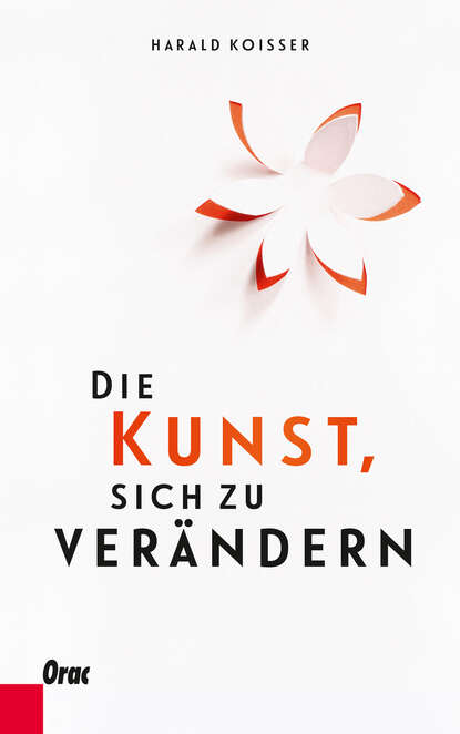 Die Kunst, sich zu verändern (Harald Koisser). 