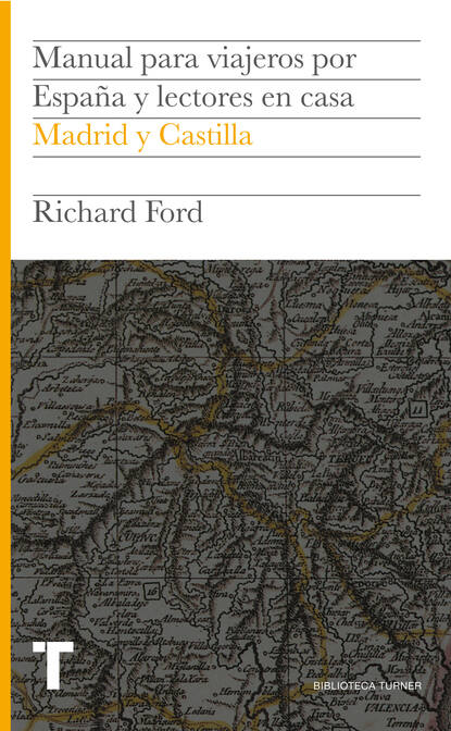 Ричард Форд — Manual para viajeros por Espa?a y lectores en casa III