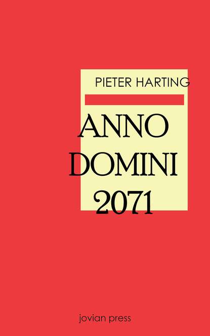 Pieter Harting - Anno Domini 2071